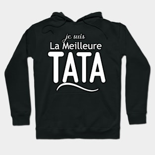 je suis La Meilleure Tata Hoodie